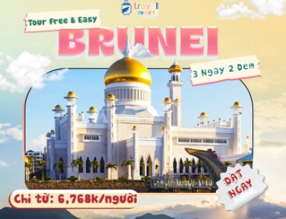 CHƯƠNG TRÌNH TOUR FREE & EASY BRUNEI 3N2Đ: VIÊN NGỌC ẨN GIẤU CỦA CHÂU Á