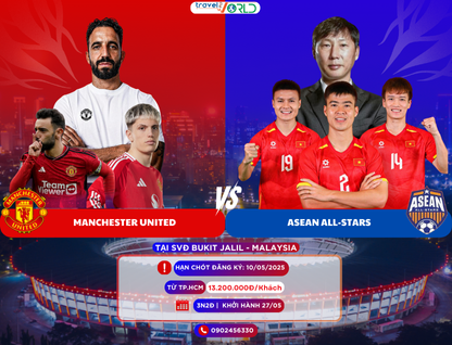 Du Lịch Malaysia 3N2Đ: Dự Khán Trực Tiếp Trận Đấu Manchester United & Các Ngôi Sao Đông Nam Á 2025